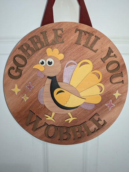 Gobble Till You Wobble Wood Craft DIY Door Sign